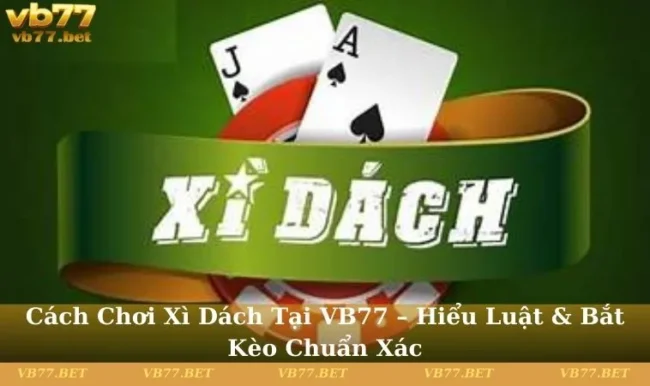 Cách chơi xì dách