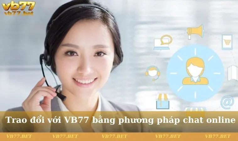 Trao đổi với VB77 bằng phương pháp chat online